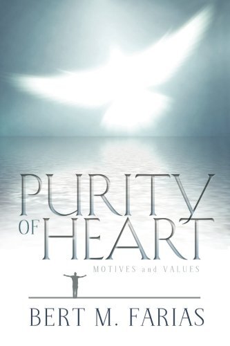 Purity of Heart, Farias, Rev. Bert M.