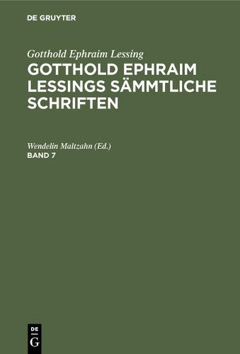 Gotthold Ephraim Lessing: Gotthold Ephraim Lessings Sämmtliche Schrif (Hardback)