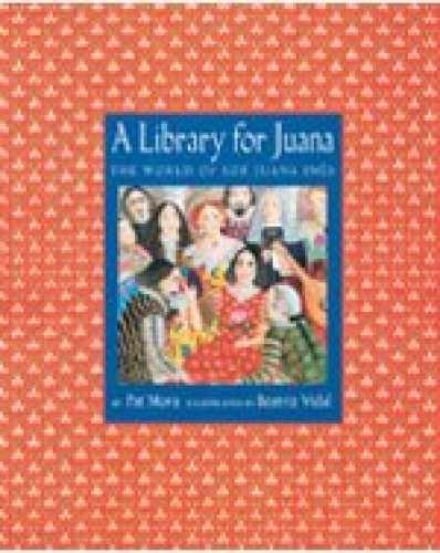 A Library for Juana: The World of Sor Juana - Paperback, by Pat Mora - Very Good