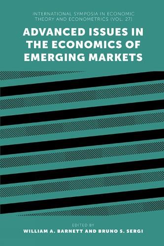 William A. Barnet Advanced Issues in the Economics of Emerging Market (Hardback)