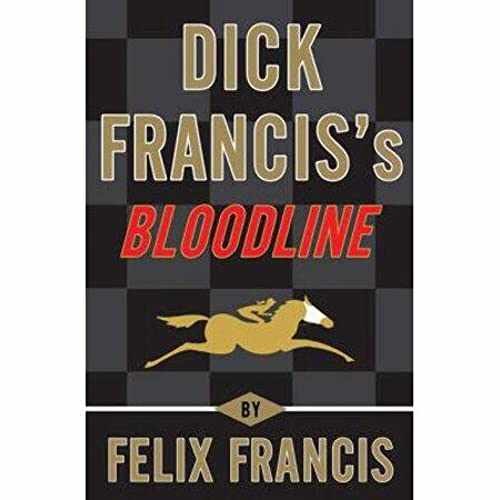 Dick Francis's Bloodline - Hardcover, by Francis Felix - Very Good b