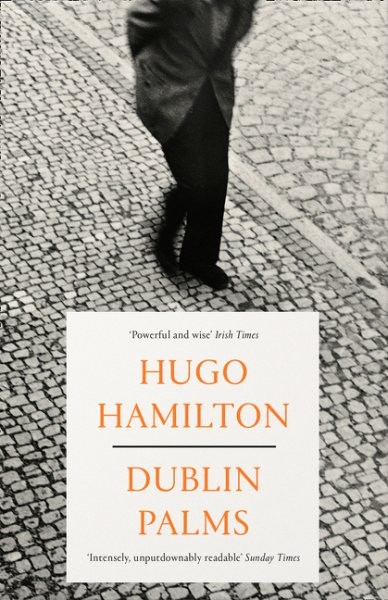 Dublin Palms by Hamilton, Hugo, Brand New, Free shipping in the US