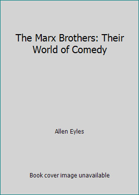 The Marx Brothers: Their World of Comedy by Allen Eylesby Allen Eyles | HC | VeryGood