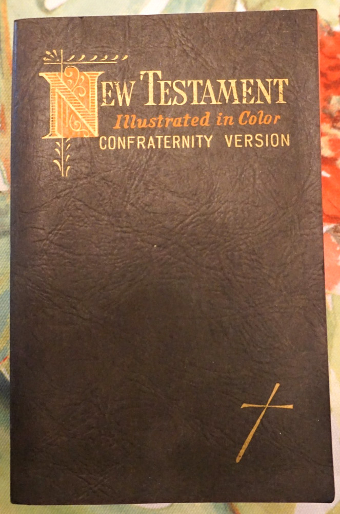 The New Testament Confraternity Version Ills In Color  Catholic 1957-1952