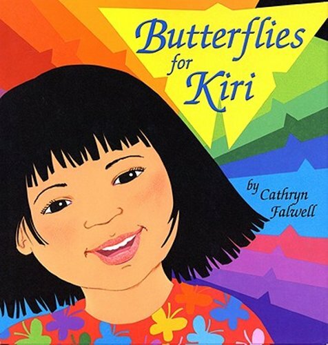 Butterflies for Kiri by Cathryn Falwell: New
