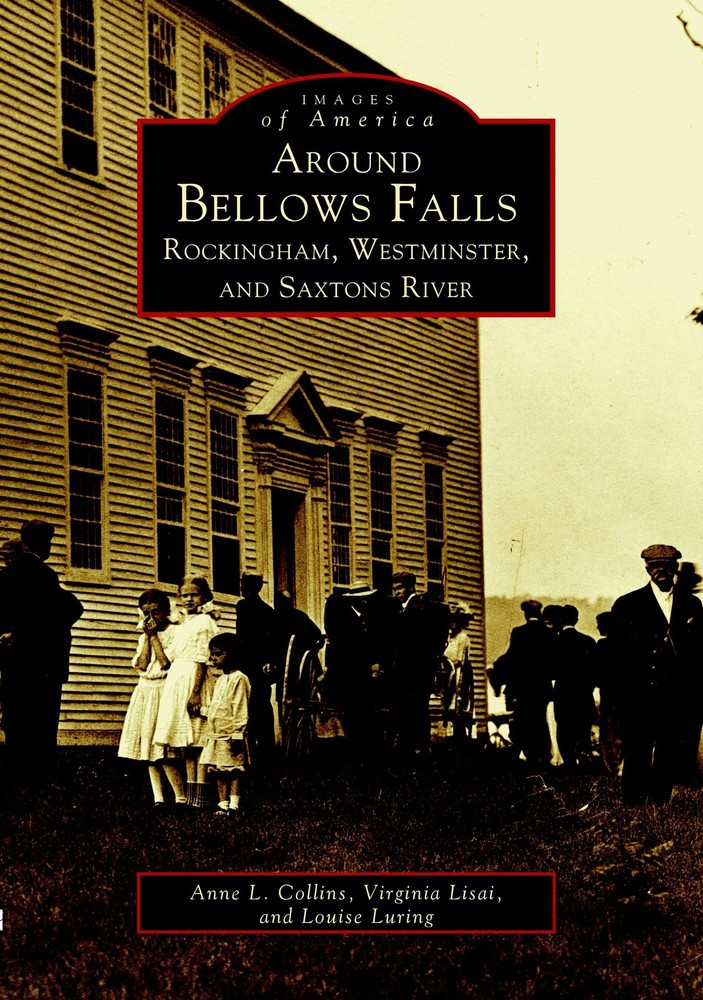 NEW Arcadia Publishing Around Bellows Falls, VT 9780738510330 Images of America