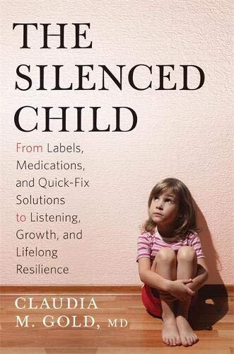 Silenced Child: From Labels, Medica..., Gold, Claudia M