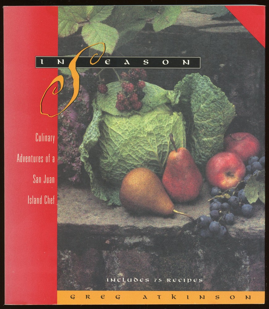 Biography: IN SEASON by Greg Atkinson. 1997. Signed 1st edition.