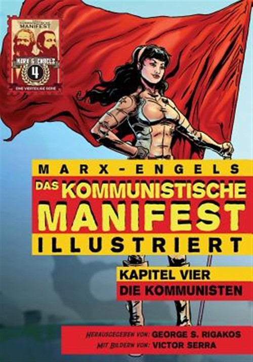 Das Kommunistische Manifest (Illustriert): Kapitel Vier: Die Kommunisten, Lik...