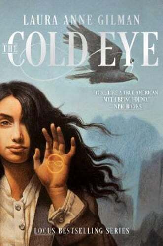 The Cold Eye by Laura Anne Gilman: Used