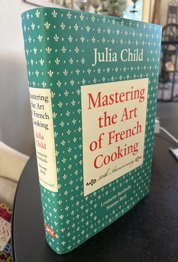 Mastering the Art of French Cooking, Volume I : 50th Anniversary Edition: a...