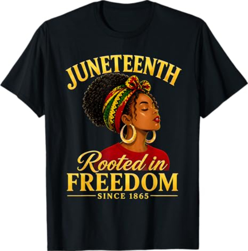 Juneteenth Black Women Rooted in Freedom Juneteenth T-Shirt