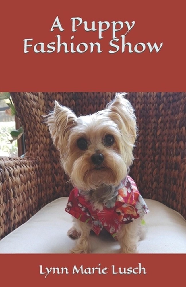 A Puppy Fashion Show by Lynn Marie Lusch (English) Paperback Book