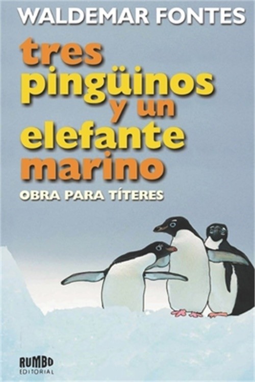 Tres ping�inos y un elefante marino (Paperback or Softback)