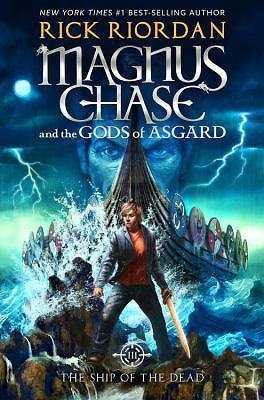 Magnus Chase and the Gods of Asgard Ser.: The Ship of the Dead by Rick ...
