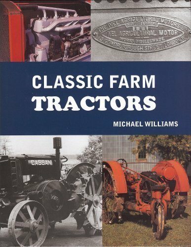 Classic farm tractors By Michael Williams. 9780753714461