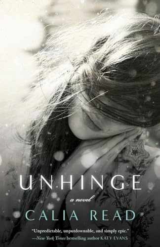 Unhinge: A Novel (Fairfax) - Paperback, by Read Calia - Acceptable