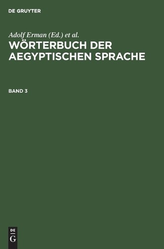 Wörterbuch Der Aegyptischen Sprache. Band 3 (Hardback)