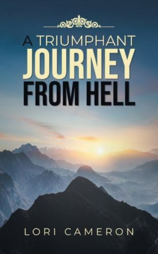 A TRIUMPHANT JOURNEY FROM HELL, Brand New, Free shipping in the US