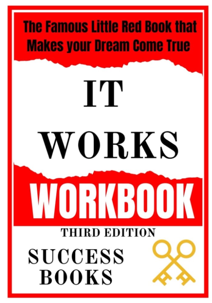 It Works Workbook: The Famous Little Red Book that Makes your Dream Come True Th