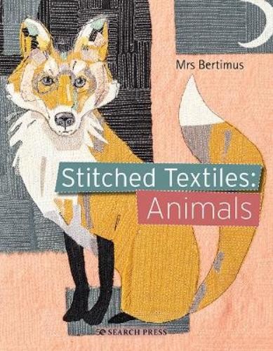Mrs Bertimus Stitched Textiles: Animals (Paperback) Stitched TextilesAnother great item from Rarewaves USA | Free delivery!