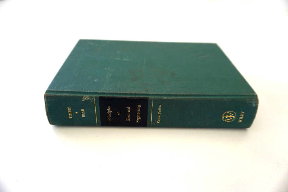 Principles of Electrical Engineering, Timbie & Bush, 4th Edition, 3rd printing