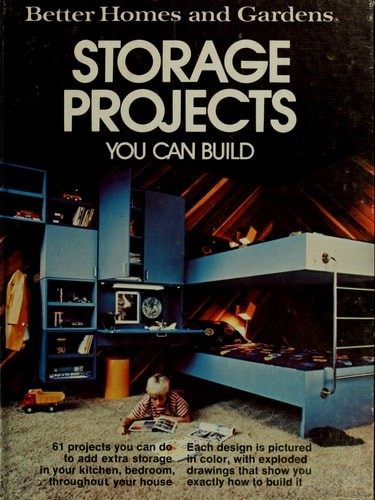Better Homes and Gardens Storage Projects You Can Build by Dooley, Don, Good Boo