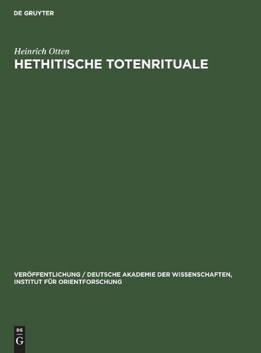 Heinrich Otten Hethitische Totenrituale (Hardback)