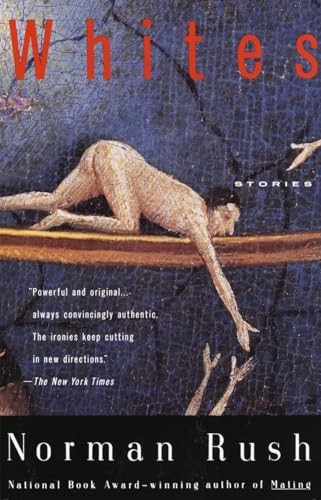 Whites (Vintage International), Rush, Norman