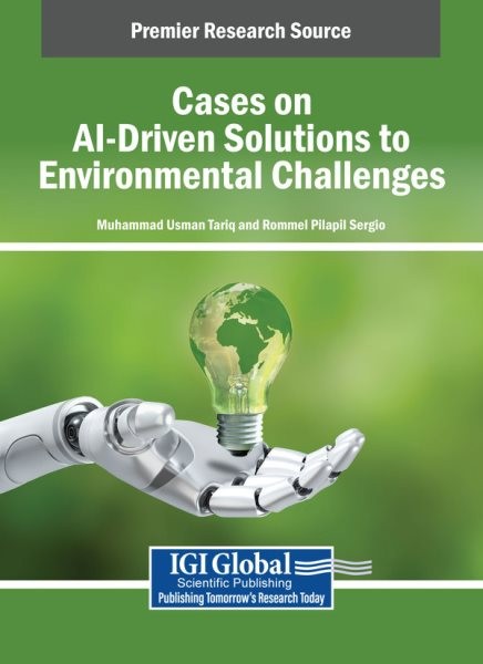 Cases on AI-Driven Solutions to Environmental Challenges, Hardcover by Tariq,...