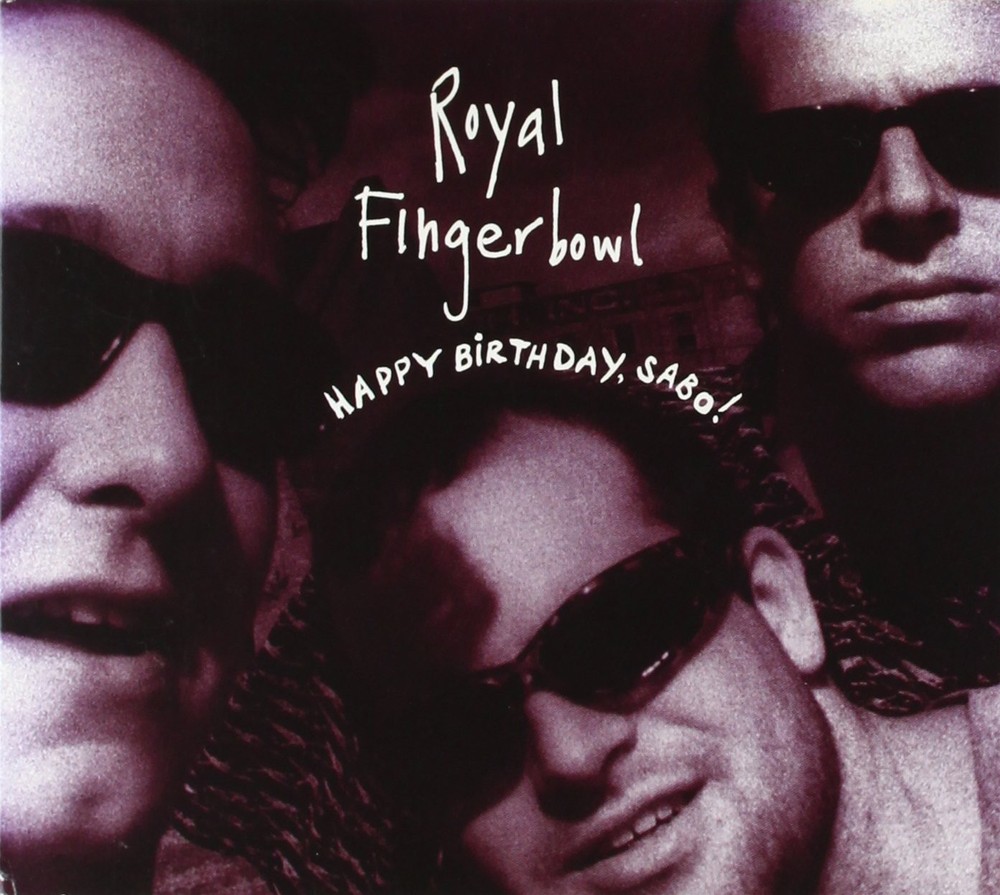 Royal Fingerbowl, Happy Birthday Sabo!, audioCD