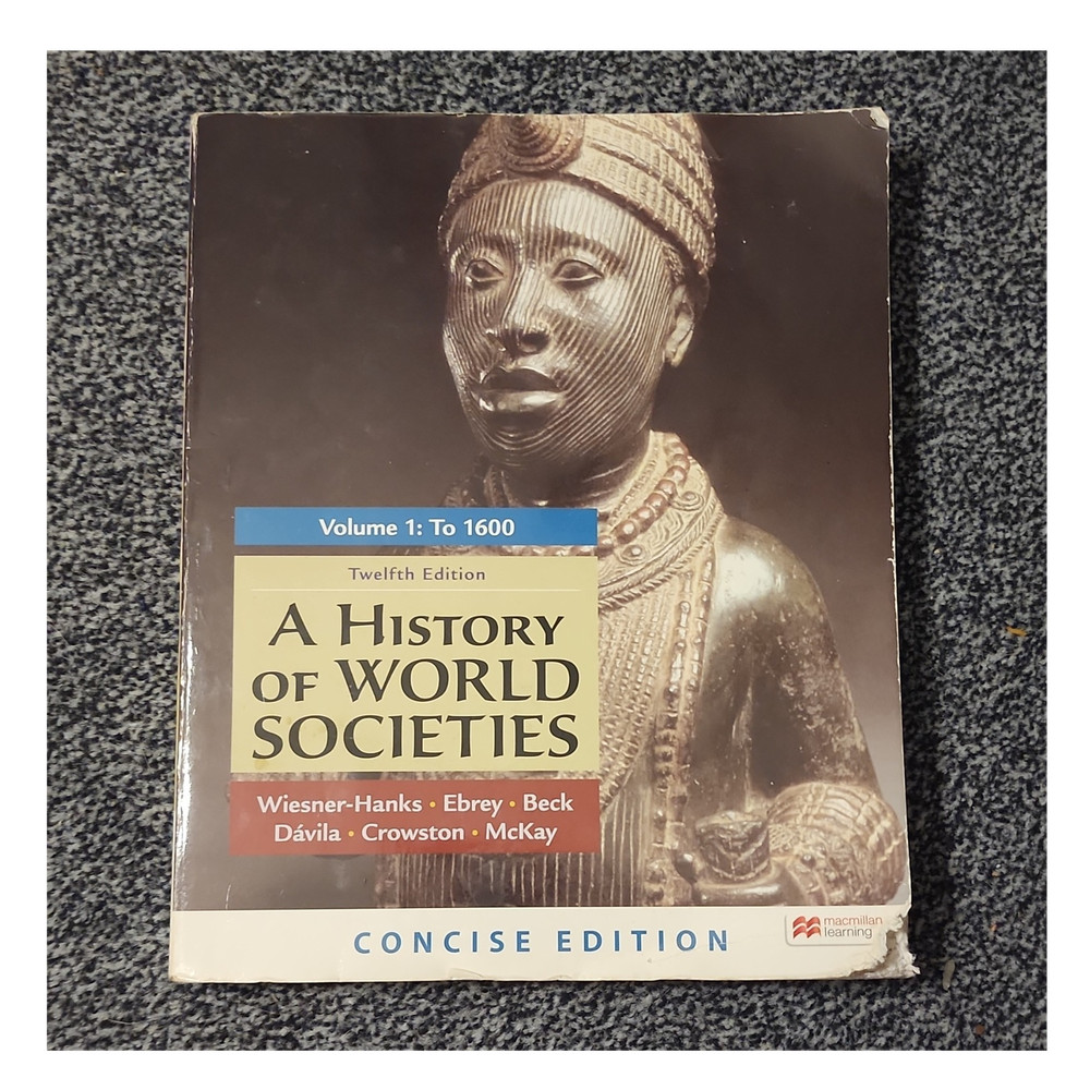 A History of World Societies Vol 1 Concise 12th Ed PB Bedford/St. Martin's