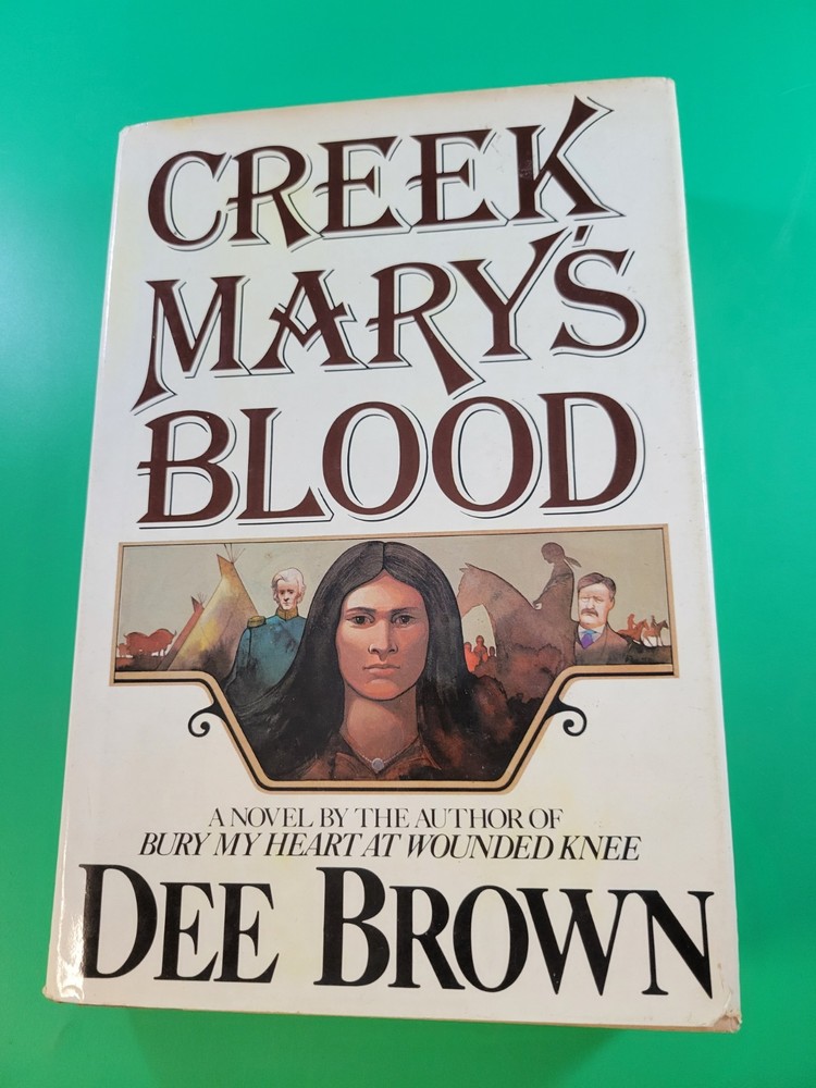 Creek Mary's Blood A Novel Hardcover Brown, Dee VERY GOOD CLEAN COPY
