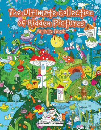 The Ultimate Collection of Hidden Pictures Activity Book by Kids, Kreative, B...