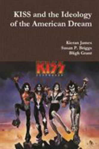 KISS and the Ideology of the American Dream, Like New Used, Free shipping in ...