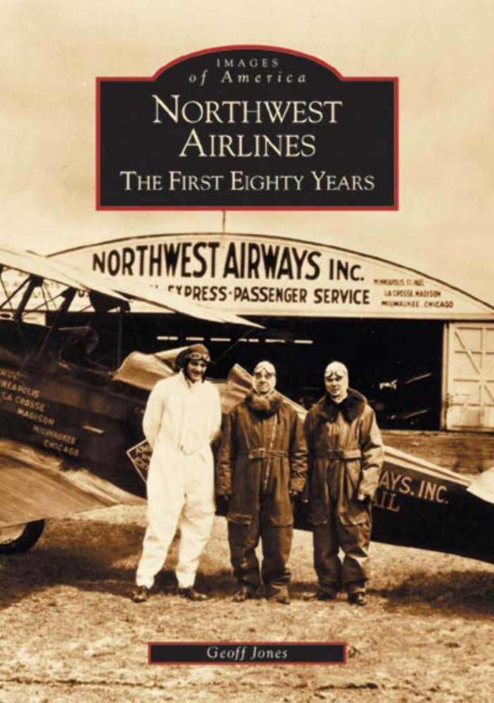 NEW Arcadia Publishing Northwest Airlines, MN 9780738534152 Images of America Tr