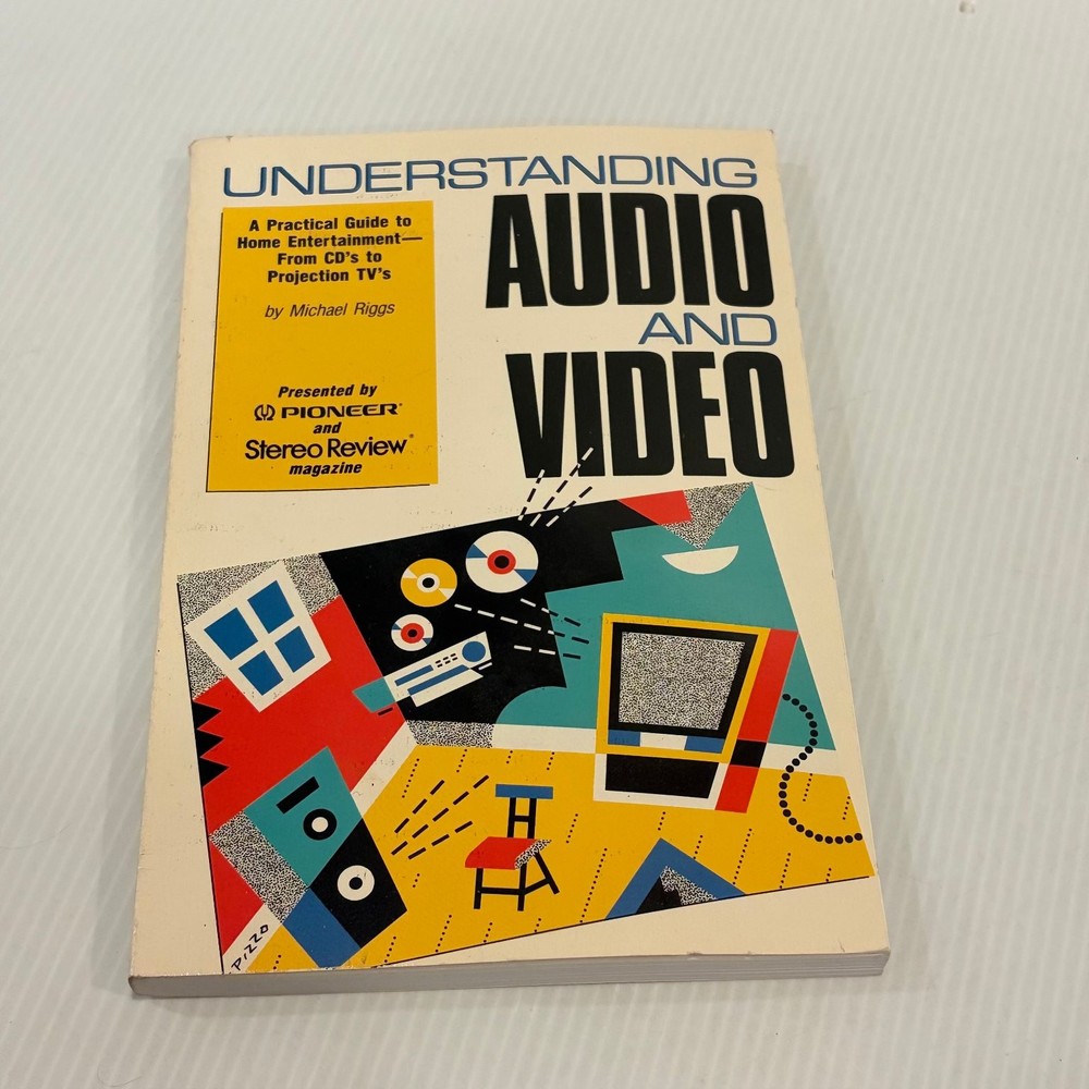 Understanding Audio & Video Michael Riggs Home Entertainment Guide Pioneer