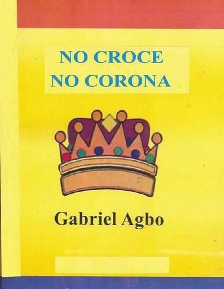 No Croce No Corona by Gabriel Agbo (Italian) Paperback Book