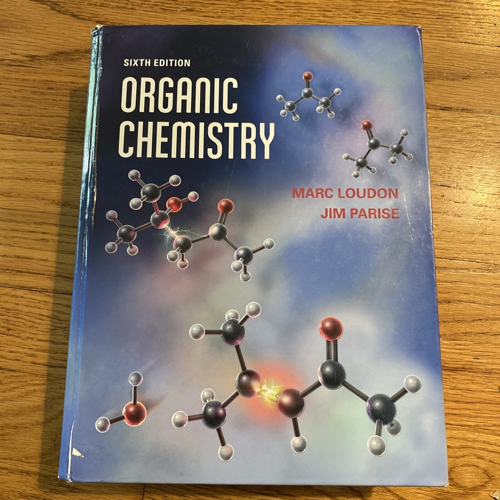 Organic Chemistry Textbook 6th Ed Hardcover Book By Marc Loudon