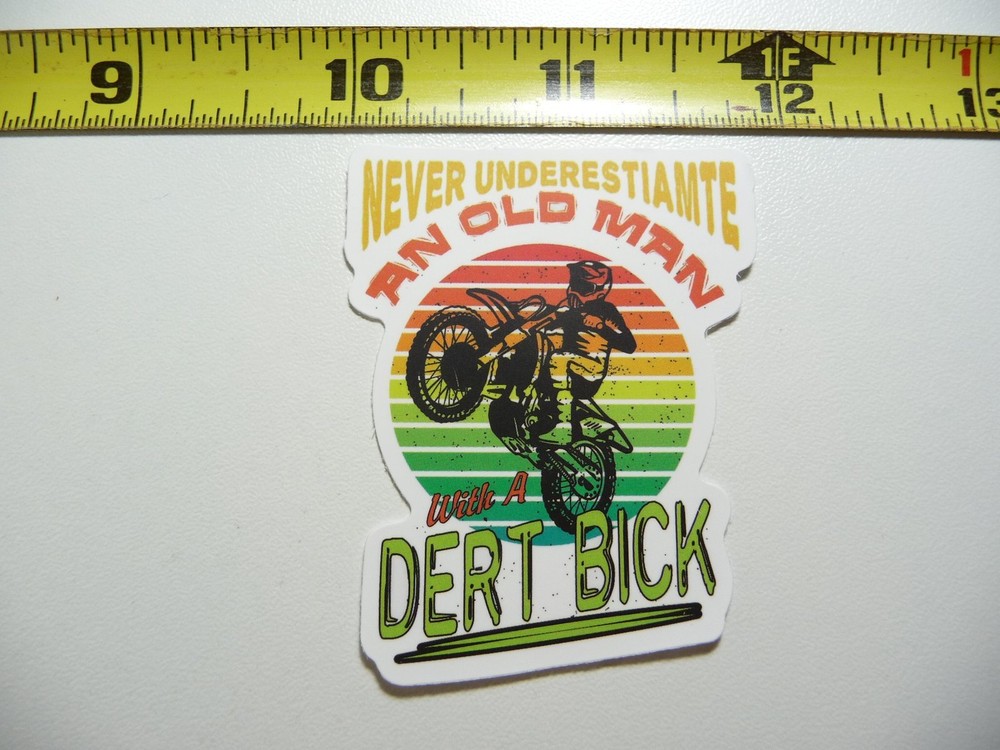 DIRT BIKE NEVER UNDERESTIMATE OLD MAN DECAL STICKER MOTOCROSS RIDING MOTORCYCLE