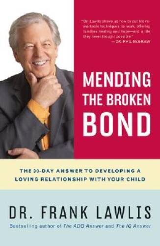 Mending the Broken Bond: The 90-Day Answer to Developing a Loving Relatio - GOOD