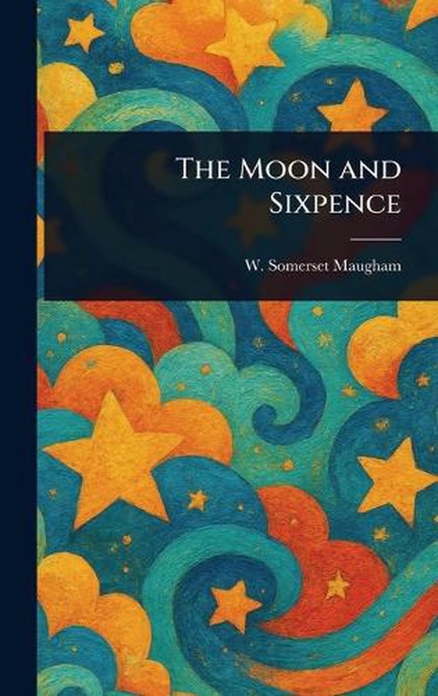 The Moon and Sixpence by W. Somerset Maugham Hardcover Book
