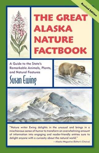 The Great Alaska Nature Factbook: A Guide to the State's Remarkable Animals,