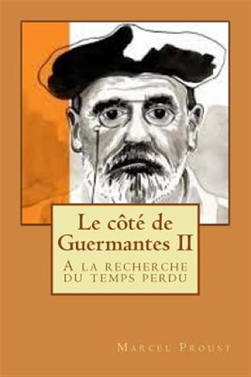 Le Cote De Guermantes : A La Recherche Du Temps Perdu, Paperback by Proust, M...
