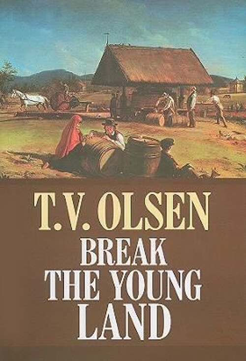 Break the Young Land Hardcover Theodore V. Olsen
