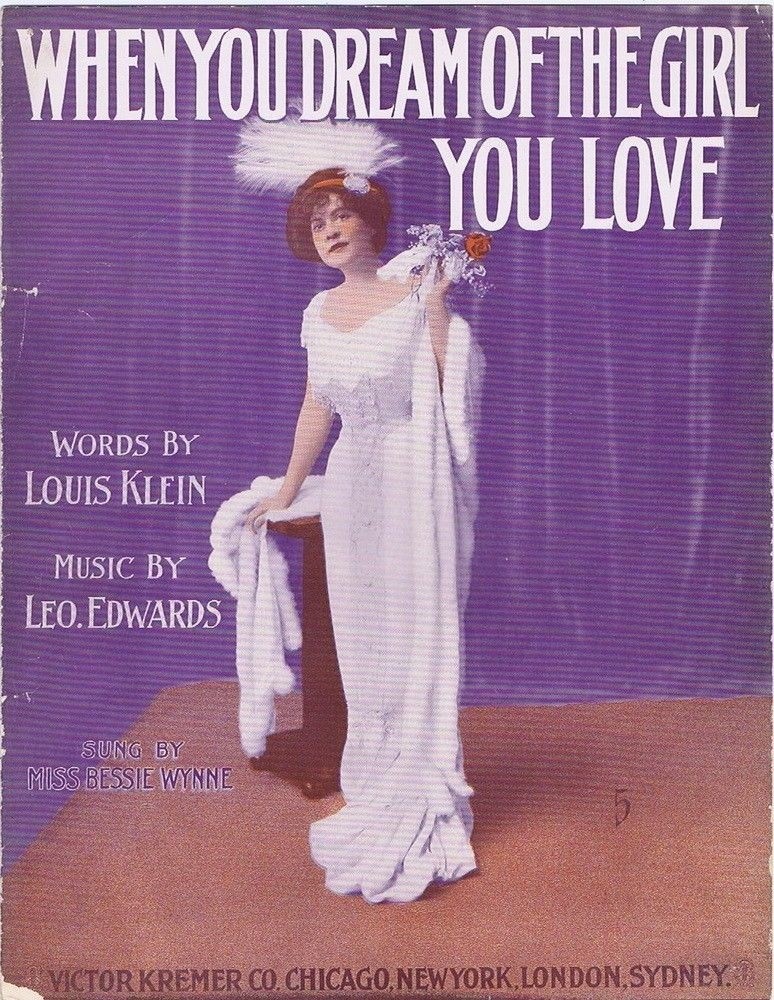 When You Dream Of The Girl You Love, Miss Bessie Wynn, 1910 Vintage Sheet Music