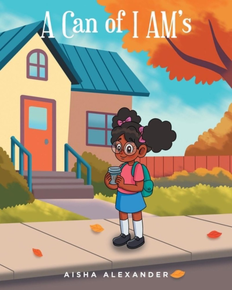 A Can of I AM's by Aisha Alexander Paperback Book
