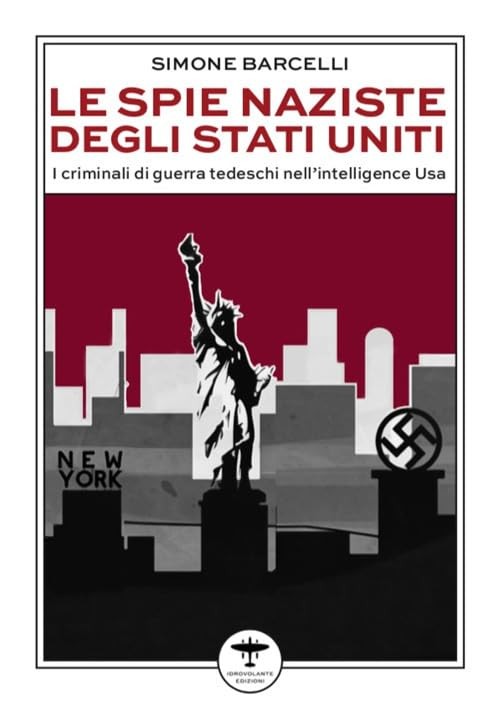 Simone Barcelli Le spie naziste degli Stati Uniti. I criminali di gu (Paperback)Another great item from Rarewaves USA | Free delivery!