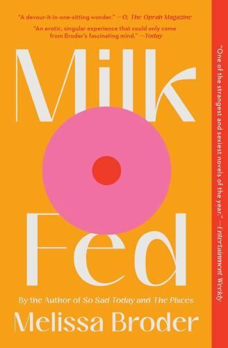 Milk Fed: A Novel by
