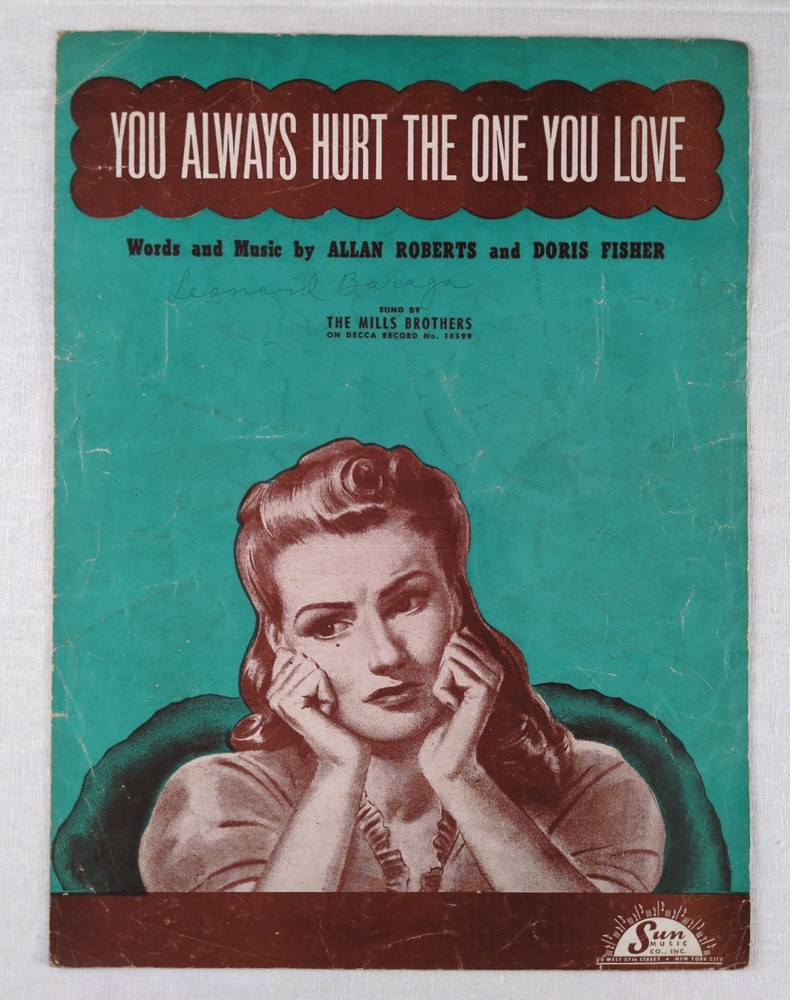 You Always Hurt The One You Love The Mills Brothers 1944 Sheet Music